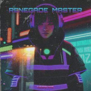 RENEGADE MASTER