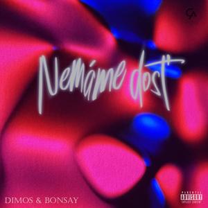 Nemáme dosť (feat. Bonsay) [Explicit]