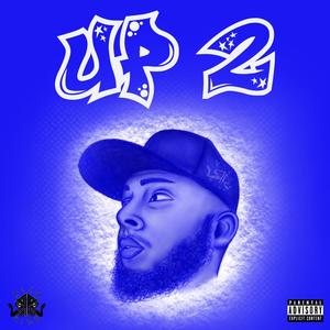 Up 2 Me (Explicit)