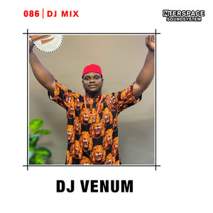 InterSpace 086: DJ VENUM (DJ Mix) [Explicit]