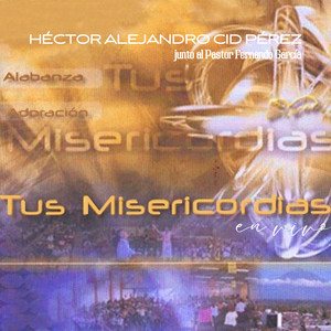 Tus Misericordias (En Vivo)