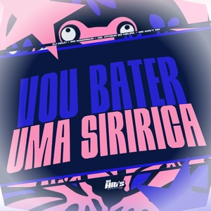 Vou Bater Uma Siririca (Explicit)