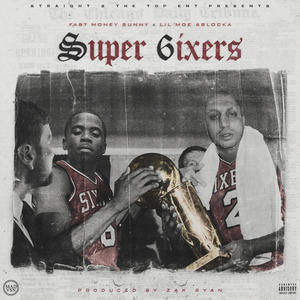 Super 6ixers (Explicit)