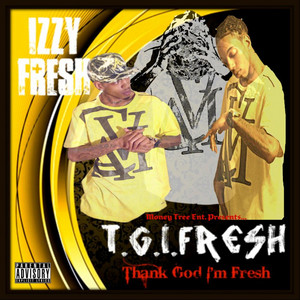 T.G.I.Fresh (Thank God I'm Fresh)