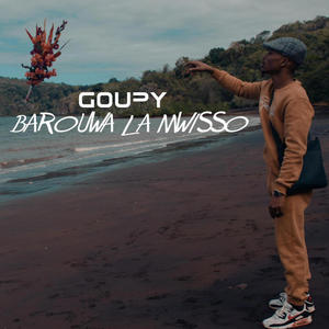 GOUPY (BAROUWA LA MWISSO) [Explicit]