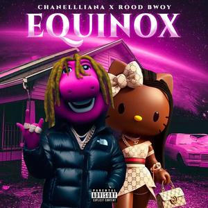 Equinox (feat. Rood Bwoy) [Explicit]