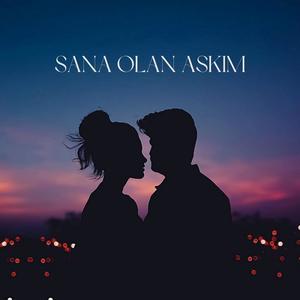 Sana Olan Aşkım