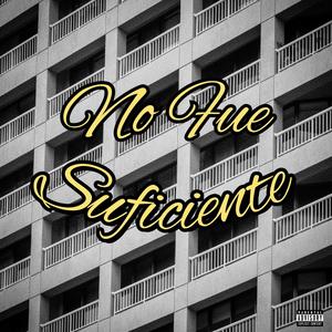 No Fue Suficiente