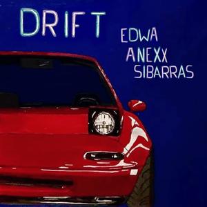 DRIFT (feat. Anexx & Sibarras) (Explicit)