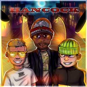 HANCOCK(feat. Челя Холодный) (Explicit)