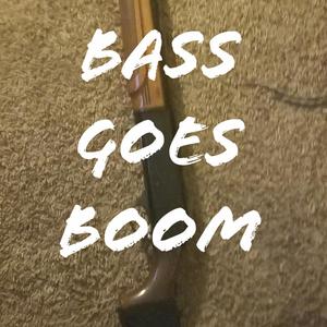 Bass goes Boom (feat. Dopey loc, Phantom J & Jacki) [Explicit]