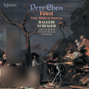 Petr Eben: Organ Music, Vol. 2 – Faust