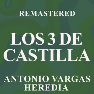 Antonio Vargas Heredia (Remastered)