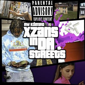 Xzans in Da Streets (Explicit)