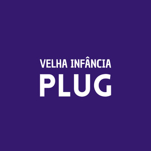 Plug Velha Infância (Explicit)