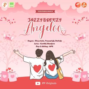 Jazzy Breezy Angelo (feat. Karthik Shankara, Divya Bala, Pranesh Gk, DaVickz & Paadarivom Padipparivom)