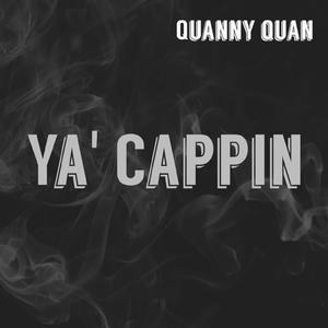 Ya' Cappin' (Explicit)