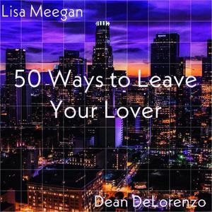 50 Ways to Leave Your Lover (feat. Lisa Meegan)