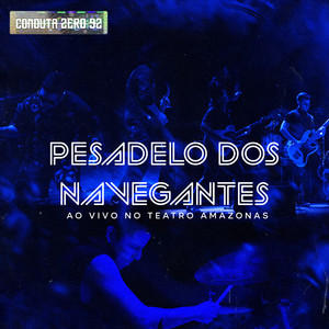 Pesadelo dos Navegantes (Ao Vivo no Teatro Amazonas)