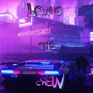 LOVIN THE CREW (Explicit)