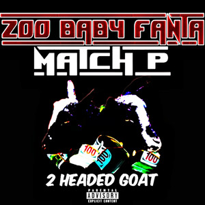 2 Headed Goat (Explicit)