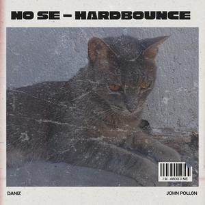 No Se (HardBounce Remix)