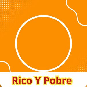 Rico Y Pobre