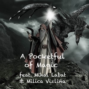 A Pocketful of Magic (feat. Mihal Labat & Milica Vizlina) [Duet Version]