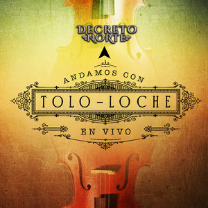 Andamos Con Tolo-loche (En Vivo)