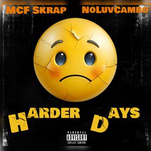 Harder Days (feat. NoLuvCambo) [Explicit]