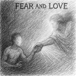 Fear And Love (feat. Hoffa Da Godchild, Ardail Eternal & Naveszn)