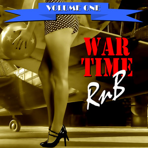 War Time R&B Volume One