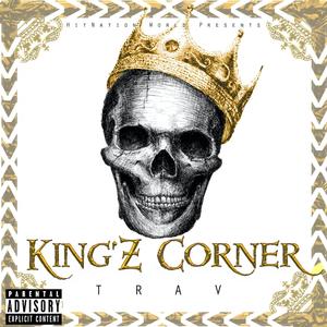 King'z Corner by Trav (Explicit)