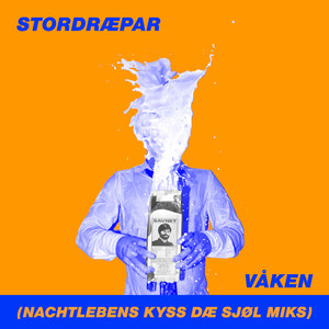 Våken (Nachtlebens Kyss Dæ Sjøl Miks) (Remix)