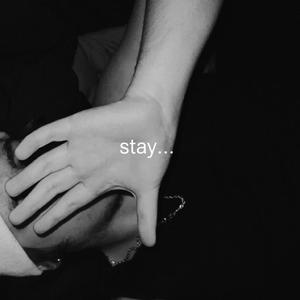 stay... (Explicit)