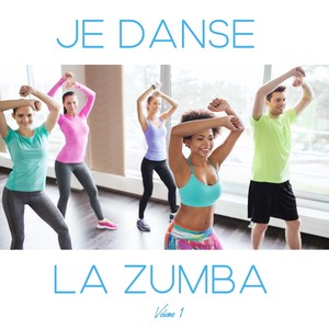 Je Danse La Zumba (Volume 1)