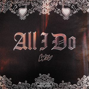 All I Do (Explicit)