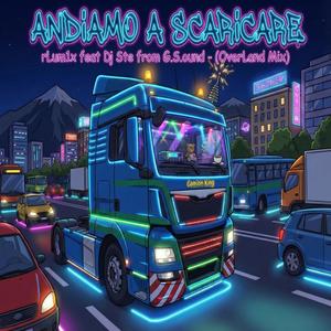 Andiamo a scaricare (feat. Dj Ste from G.S.ound|OverLand Remix)