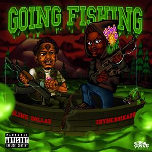 Go Fishing +  Slime Dollaz (Explicit)