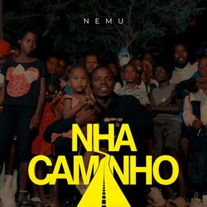 Nha Caminho (feat. Nemu) (Explicit)