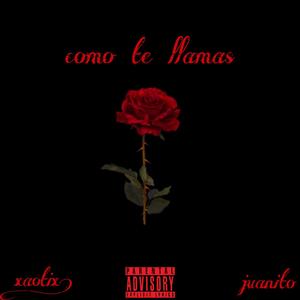 Cómo Te Llamas (feat. Juanito) [Explicit]