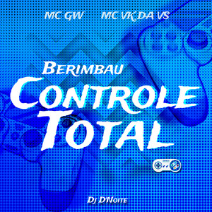 Berimbau Controle Total (Explicit)