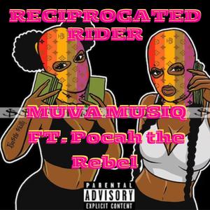 Reciprocated Rider (feat. Pocah the Rebel) [Explicit]