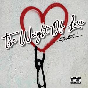 The Weight Of Love (Explicit)