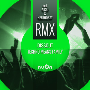 Techno Means Family (AiKAi Remix)