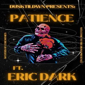 PATIENCE(feat. Eric Dark) (Explicit)