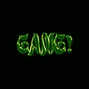 GANG! (Explicit)
