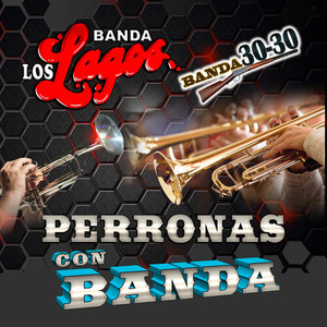 Perronas con Banda (Banda)