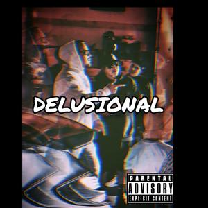 DELUSIONAL (feat. M.I.G Numen)