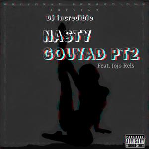 Nasty Gouyad Part. 2 (feat. Jojo Rels)
